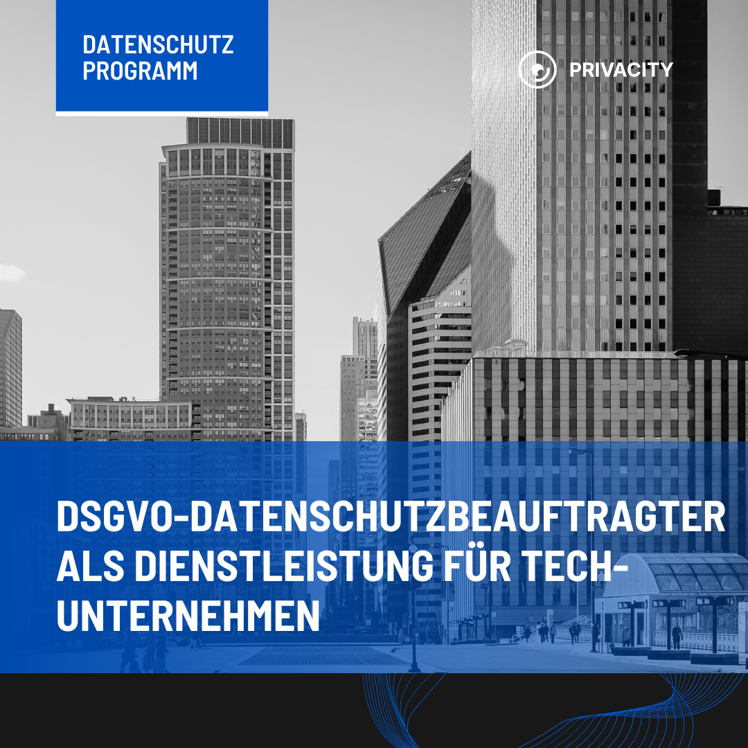 DSGVO-DATENSCHUTZBEAUFTRAGTER ALS DIENSTLEISTUNG FÜR TECH-UNTERNEHMEN