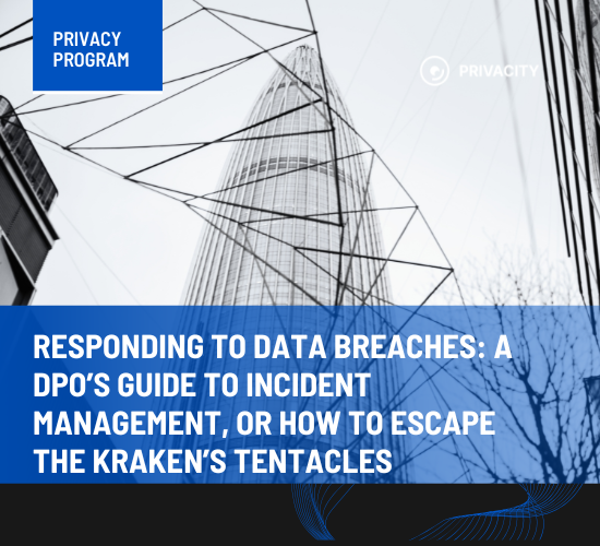 EU Representative Tasks and Advantages (1) Responding to Data Breaches: A DPO’s Guide to Incident Management, or How to escape the kraken’s tentacles